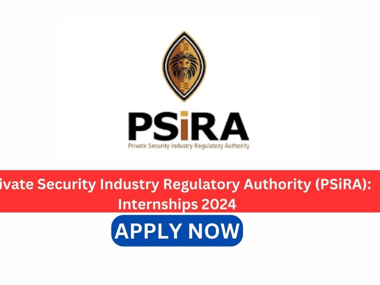 Private Security Industry Regulatory Authority (PSiRA): Internships 2024